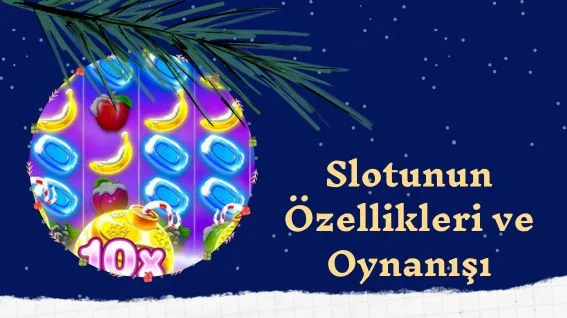 Sweet Bonanza Xmas Slotunun Özellikleri ve Oynanışı