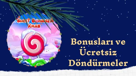 Sweet Bonanza Xmas Bonusları ve Ücretsiz Döndürmeler